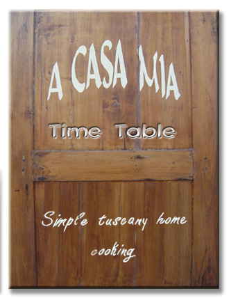 A Casa Mia® - Time Table